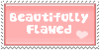 Beautifullyflawedplz :iconbeautifullyflawedplz: