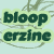 :iconblooperzine: