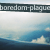 :iconboredom-plague:
