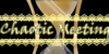 :iconchaoticmeeting: