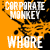 :iconcorporatemonkeywhore: