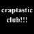 craptastic-club :iconcraptastic-club: