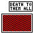 :icondeath-to-them-all: