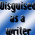 :icondisguisedasawriter: