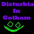 :icondisturbia-in-gotham: