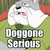 :icondoggoneseriousplz: