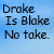 :icondrakeisblakenotake:
