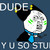 :icondudewhyusostupidplz: