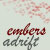 :iconembersadrift: