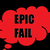 :iconepicfail9000: