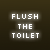 :iconflushthetoilet: