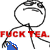 :iconfuckteaplz: