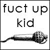 :iconfuctupkid: