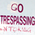 :icongo-trespassing: