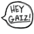 :iconheygaizplz:
