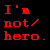 :iconimnotyourhero: