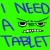 :iconineedatabletplz: