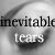 :iconinevitabletears: