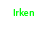 :iconirkensaywut: