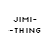 :iconjimi--thing: