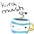 :iconkira-mush: