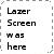 :iconlazerscreen: