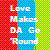 :iconlovemakesdagoround:
