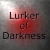 :iconlurkerofdarkness: