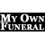 :iconmyownfuneral: