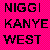 :iconniggi-kanye-west: