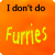 :iconnofurriesplz: