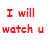 :iconomgimgonnawatchyou: