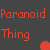 :iconparanoidthing: