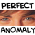 :iconPerfect-Anomaly: