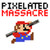:iconpixelatedmassacre: