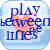 :iconplaybetweenthelines: