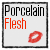 :iconporcelainflesh: