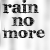 :iconrain-no-more: