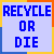 :iconrecycle-or-die:
