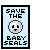 :iconsavethesealsplz: