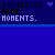 :iconshatteredbluemoments: