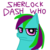 :iconsherlockdashwho: