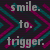 :iconsmile-to-trigger: