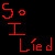 :iconso-i-lied: