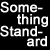 :iconsomethingstandard: