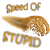 :iconspeedofstupidplz: