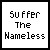 :iconsuffer-the-nameless: