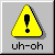 :iconuh-oh: