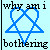 :iconwhyamibothering: