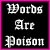 :iconwordsarepoison: